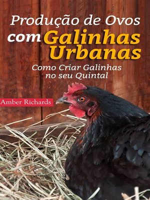 cover image of Produção de Ovos com Galinhas Urbanas.  Como Criar Galinhas no seu Quintal